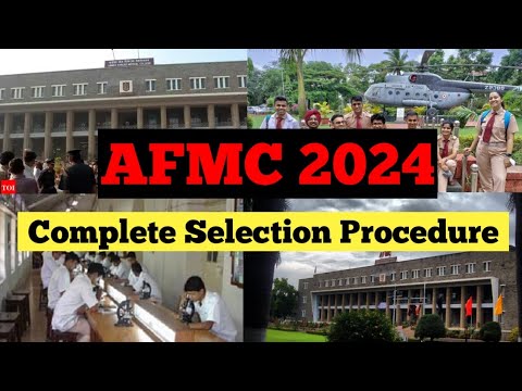 AFMC 2024 Selection Procedure || AFMC ToELR || AFMC Medical || AFMC Interview || AFMC PAT