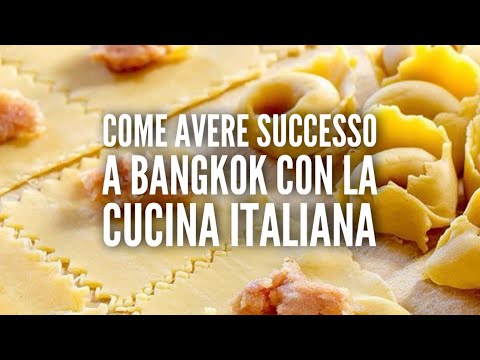 Come sfondare all’estero con la cucina italiana (dalla Thailandia)