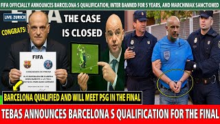 Finally: Tebas announces Barcelona s qualification to face PSG in the final after Inter s exclusion.