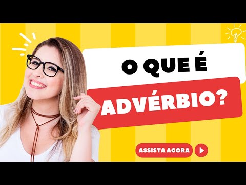 O QUE É ADVÉRBIO E EXEMPLOS - Professora Pamba