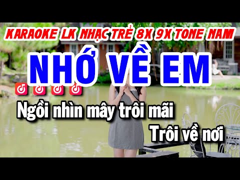 Karaoke Liên Khúc Tone Nam Nhạc Trẻ 8x 9x Tone Nam | NHỚ VỀ EM – Jimmi Nguyễn – karaoke nho ve em