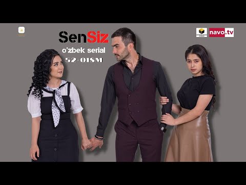 Sensiz (o'zbek serial) 52-qism | Сенсиз (ўзбек сериал) 52-қисм