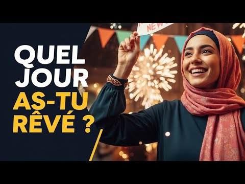 RÊVER DU NOUVEL AN : Argent, Fin des chagrins, Troubles... La signification selon l'Islam