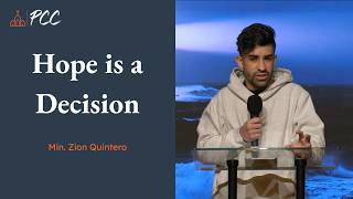 Hope is a Decision | Min. Zion Quintero