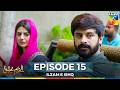 Ilzam e Ishq - Episode 15 - 27th July 2025 - [ Humayoun Ashraf & Maria Malik ] - HUM TV