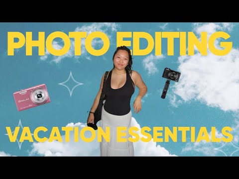 Photo Editing Vacation Essentials