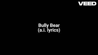 Bully Bear