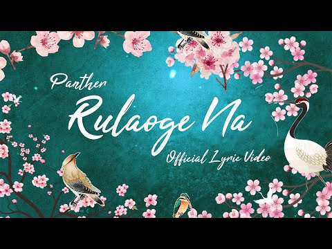 Panther - Rulaoge Na (Official Lyric Video)