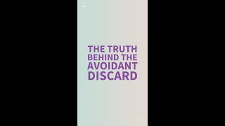 The Truth Behind the Avoidant Discard