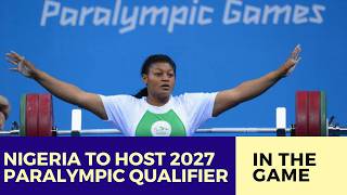 YouTube video thumbnail:  Nigeria to Host 2027 Paralympic Qualifier | 2026 Dakar Youth Olympics in Focus 