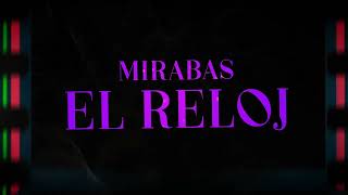 El Reloj - El Potro Rodrigo (Video con Letra)