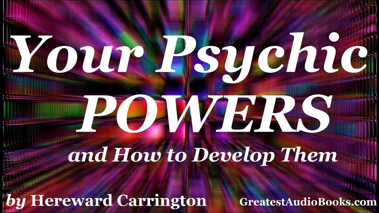 YOUR PSYCHIC POWERS and How To Develop Them - FULL AudioBook Greatest AudioBooks