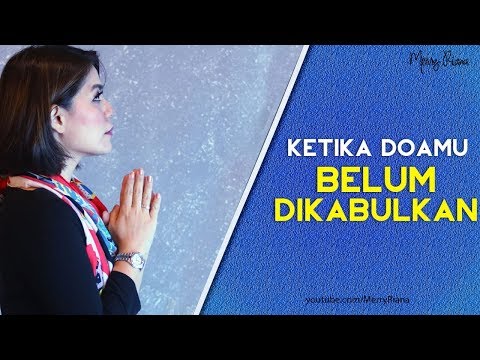 KETIKA DOAMU BELUM DIKABULKAN (Video Motivasi) | Spoken Word | Merry Riana