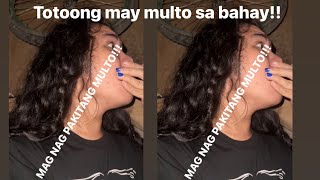 MAY NAG PAKITANG MULTO SA BAHAY NAMIN!!