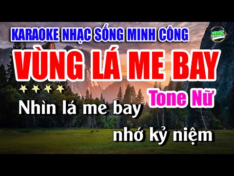 Karaoke Nhạc Sống Tone Nữ Dễ Hát | Chọn Lọc Nhạc Trữ Tình BOLERO – VÙNG LÁ ME BAY