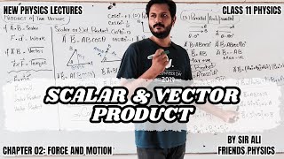 SCALAR AND VECTOR PRODUCT | ACCORDING TO NEW SYLLABUS | FRIENDS PHYSICS CLASS 11 PHYSICS