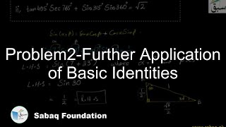 Problem-More on Further Application of Basic Identities