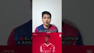 🔵🔴 EL FC BARCELONA VENDE A ANSU FATI AL MÓNACO🚨#leocule #shorts  #fcbarcelona  #shorts  #short