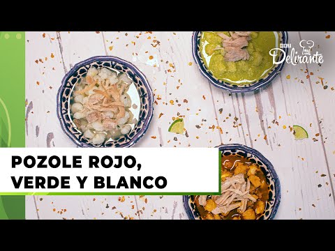 Pozole rojo, verde y blanco | Cocina Delirante