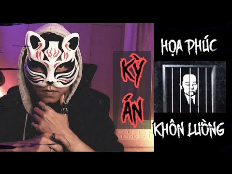 Kỳ Án | Họa Phúc Khôn Lường - Chuyện Vụ Án Trung Quốc