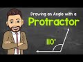 Drawing Angles with a Protractor