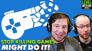 Stop Killing Games - Level With Me Ep. 94