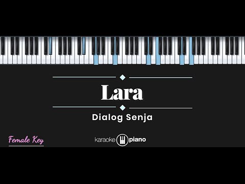 Dialog Senja – Lara (KARAOKE PIANO – FEMALE KEY)