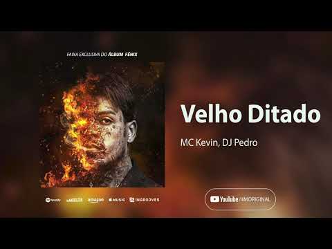 MC Kevin - Velho Ditado (Álbum Fênix) DJ Pedro
