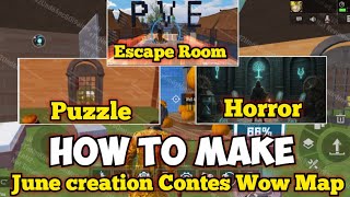 How to make June creation Contes wow map 2026 | how to create Horror puzzle,escop room or PvE  map