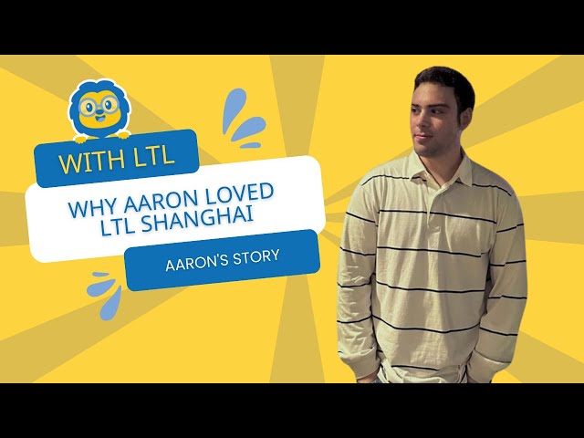 Learn Chinese in Shanghai // Why Aaron Loved LTL Shanghai
