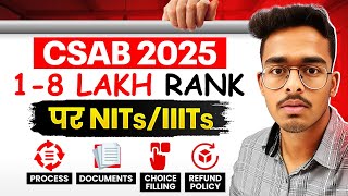CSAB Counselling 2025 Process🔥| Get Top NITs/IIITs at 1-8 Lakhs Rank