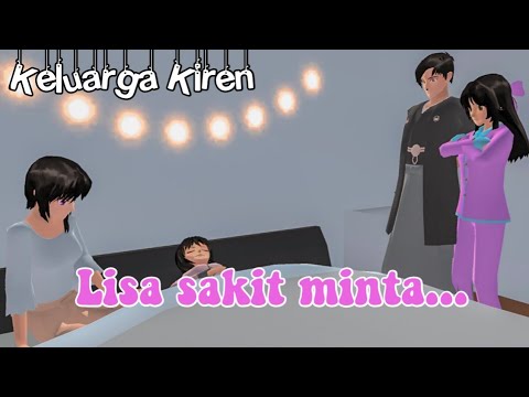 Lisa sakit minta...?||Keluarga Kiren||Drama Sakura School Simulator