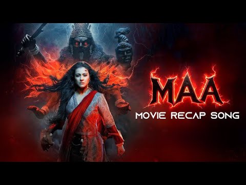 Maa – Movie Recap in Song Form 🎵👹 | Scary, Epic, and Emotional!