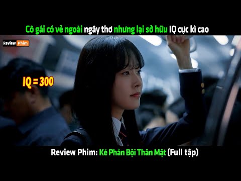 Cô gái có vẻ ngoài ngây thơ nhưng lại sở hữu IQ cực kì cao - Review phim hàn