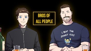 BROS OF ALL PEOPLE - Ep. 5 - Intuition, Feeling and Whiskey