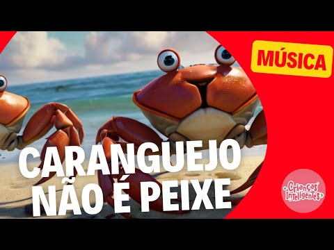 CARANGUEJO NÃO É PEIXE? - MÚSICA   - CRIANÇAS INTELIGENTES - JP KIDS #criançasinteligentes #jpkids