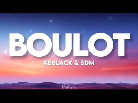 Keblack ft SDM - Boulot (paroles tiktok) | elle appelle sur mon tel avec un autre num c’est bizarre