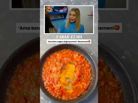 🎥Yasak Elma - ‘Ama ben soğan doğrayamam menemeni🍅 ücretsiz #reklam #yasakelma #summeronshorts