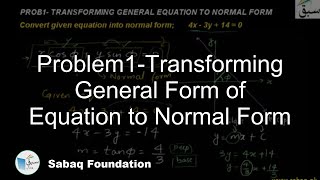 Problem1-Transforming General Form of Equation to Normal Form