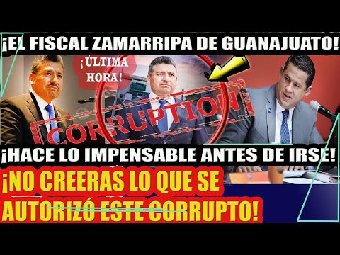 ¡NO CREERAS LO QUE SE AUTORIZÓ EL FISCAL DE GUANAJUATO ANTES DE IRSE!