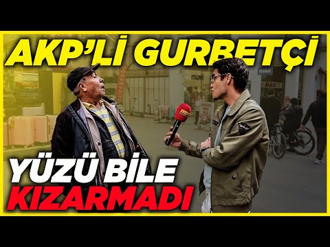 AKP'Lİ GURBETÇİ GÖZ GÖRE GÖRE YALAN SÖYLEDİ, YÜZÜ BİLE KIZARMADI! | Sokak Röportajları