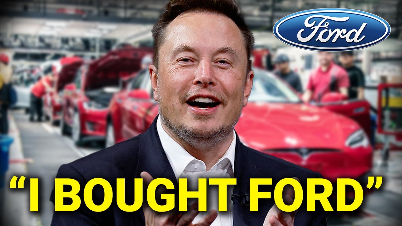 Elon Musk finally Buying Ford