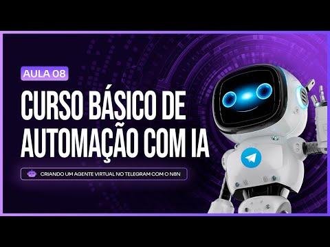 Curso Básico de Automação com IA - Aula 8: Criando um agente virtual no Telegram com o n8n