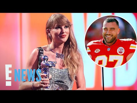 Taylor Swift Gushes Over Travis Kelce During Video of the Year Acceptance Speech! | 2024 MTV VMAs