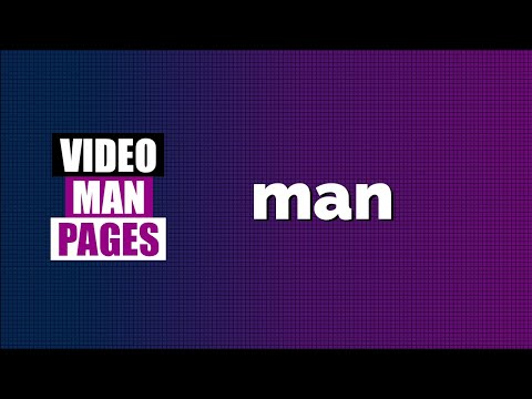'man' - read the manual pages - Video Man Pages