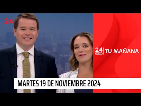 24 Horas Tu Mañana - Martes 19 de noviembre 2024 | 24 Horas TVN Chile