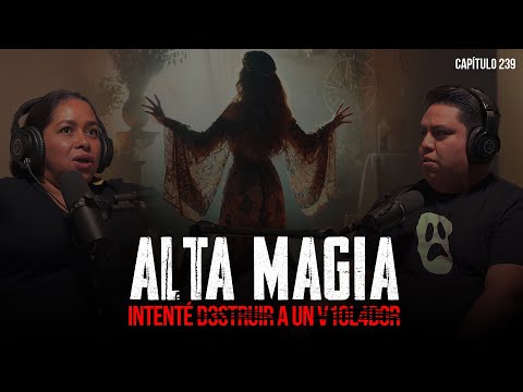 Alta Magia | Intenté D3$TRU¡R a un V10l4d0r Ft Bruja Wicca Yul