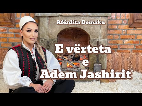 Afërdita Demaku - E vërteta e Adem Jasharit /#ademjashari