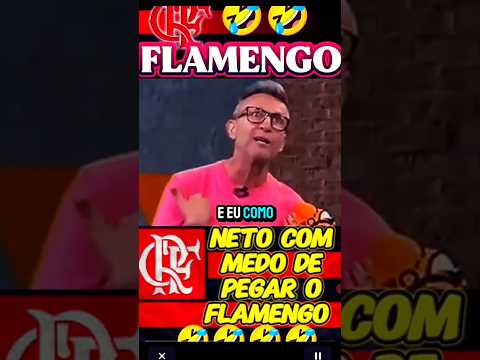 OLHA SÓ ISSO QUE NETO FALOU DO FLAMENGO, INACREDITÁVEL