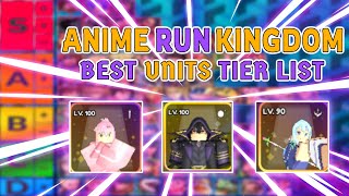 ROBLOX ANIME GAMES | Best Anime Run Kingdom All Units Tier List